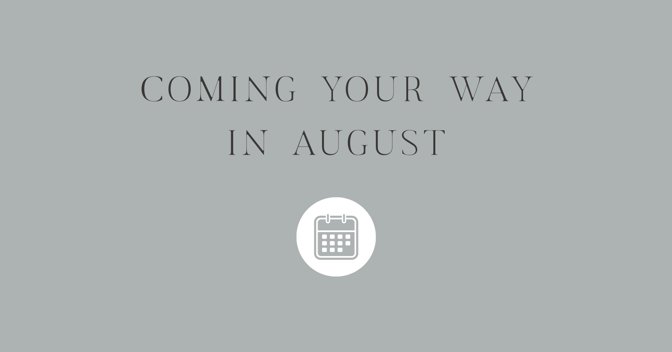 Coming Your Way August Rylee + Cru