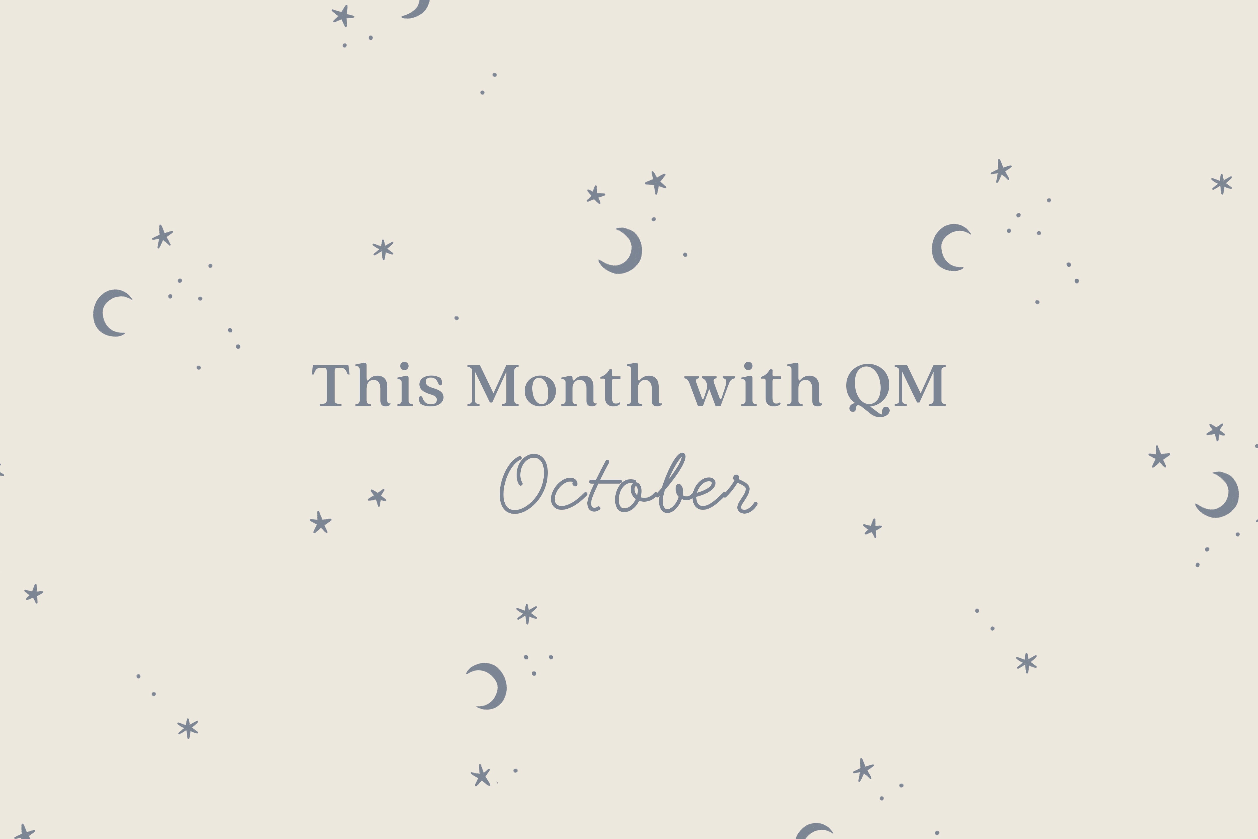 This Month with Quincy Mae | October