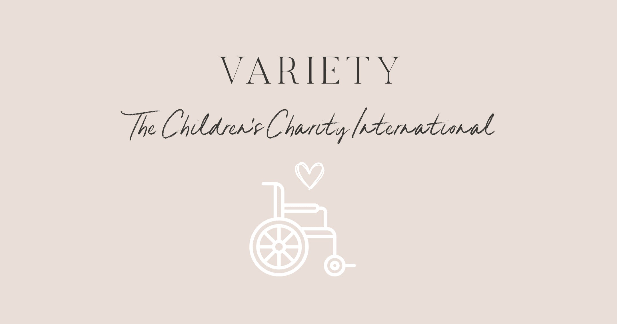 Grant Recipient: Variety - the Children's Charity International