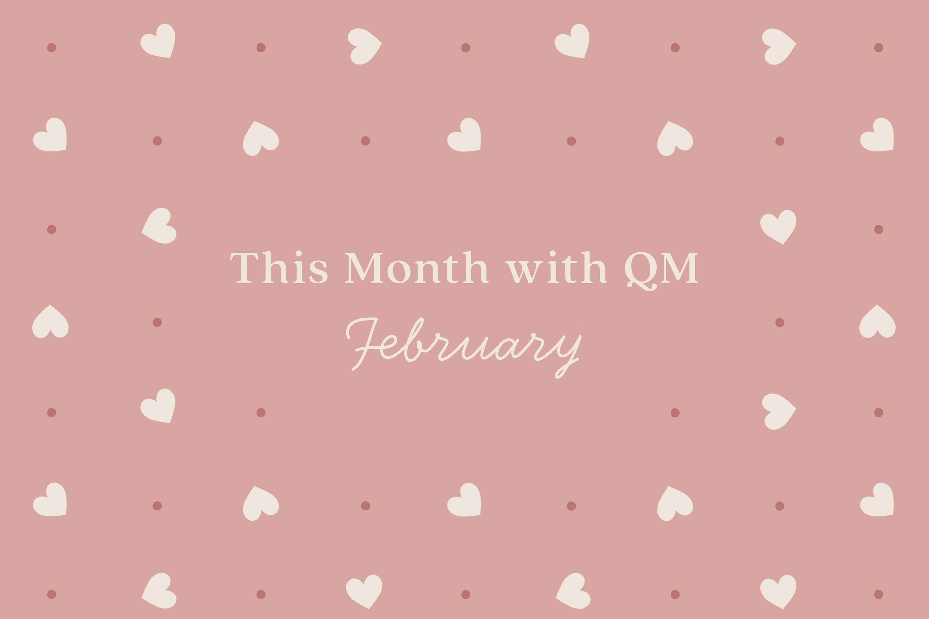 This Month with Quincy Mae | February