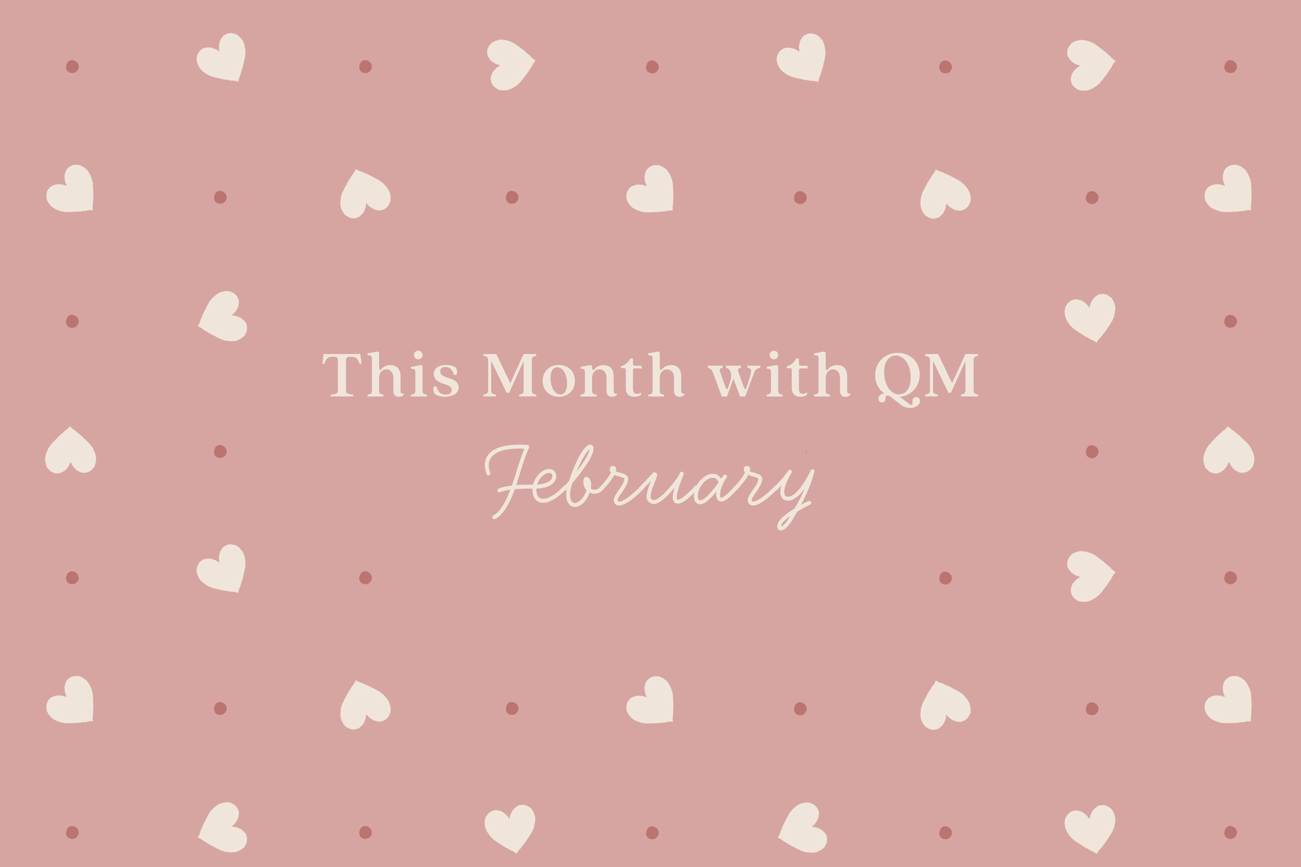 This Month with Quincy Mae | February