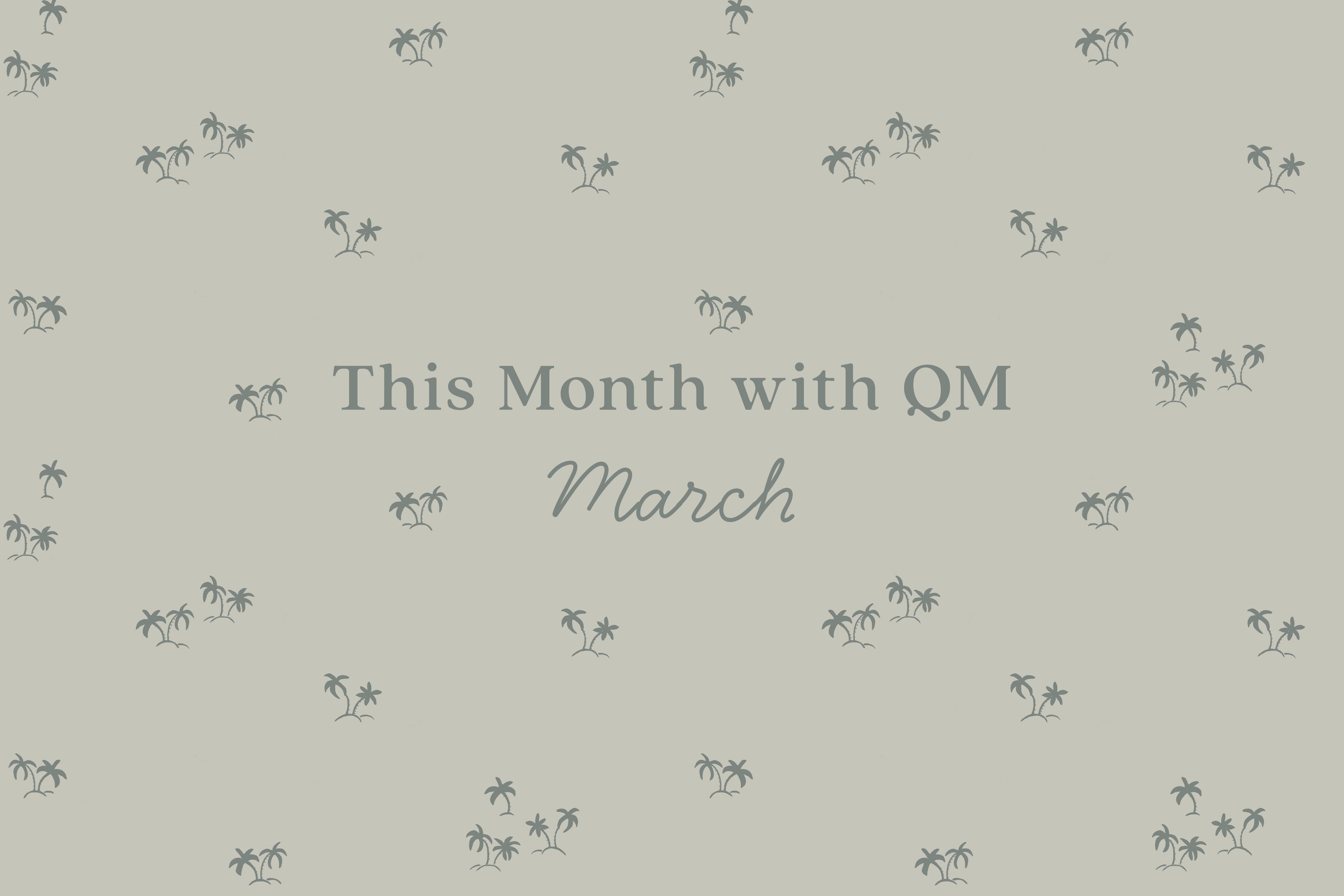 This Month with Quincy Mae | March