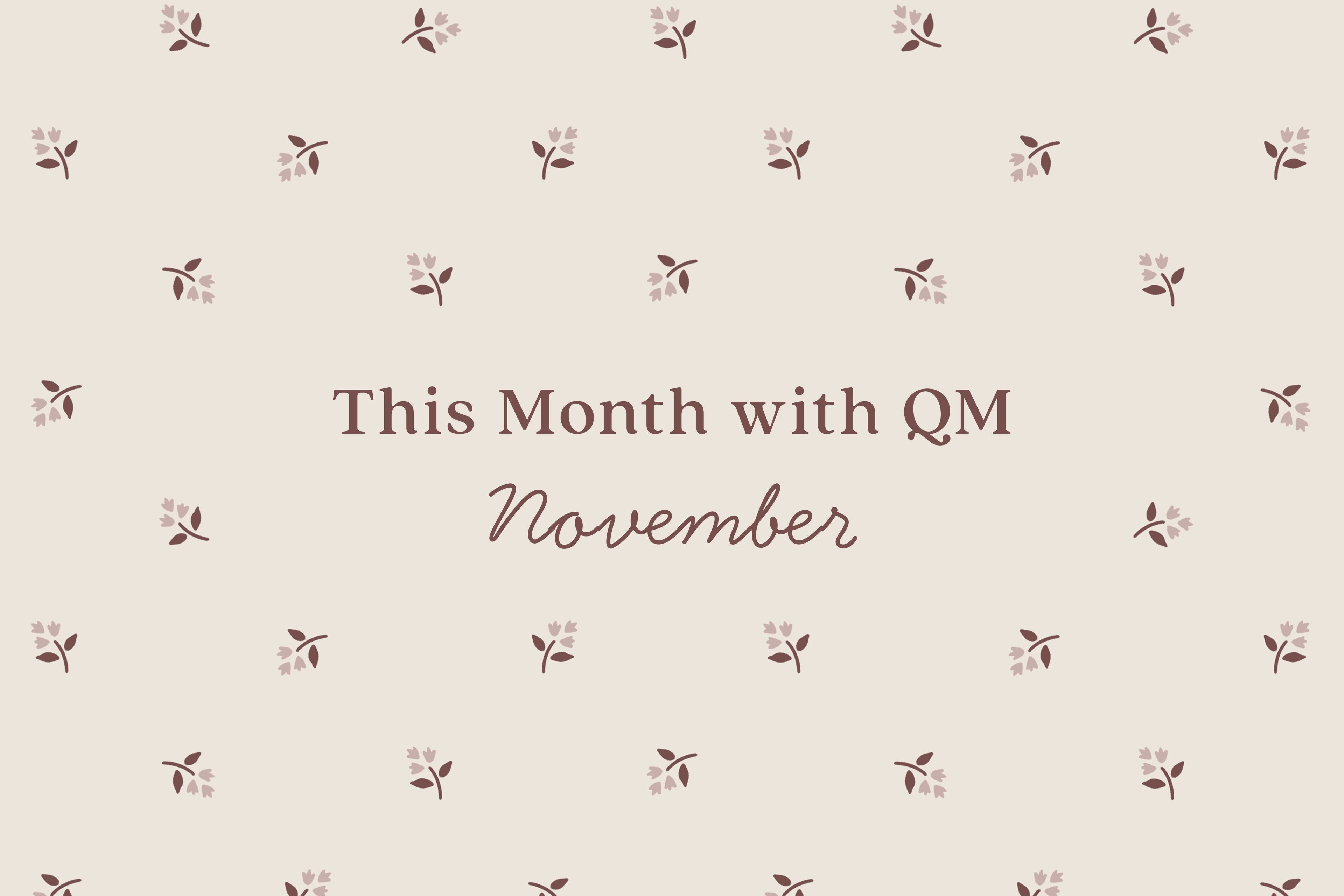 This Month with Quincy Mae | November