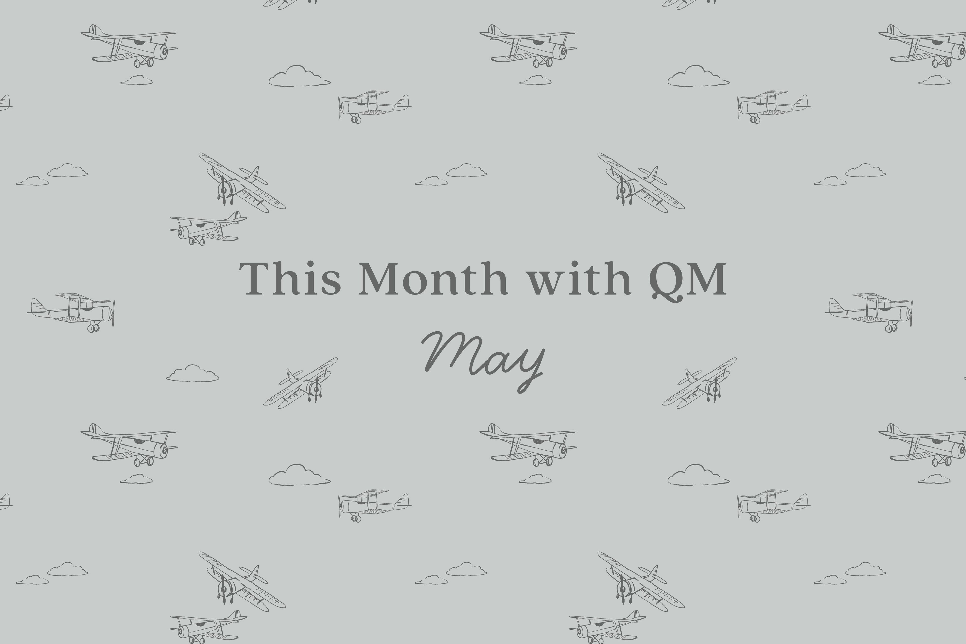 This Month with Quincy Mae | May
