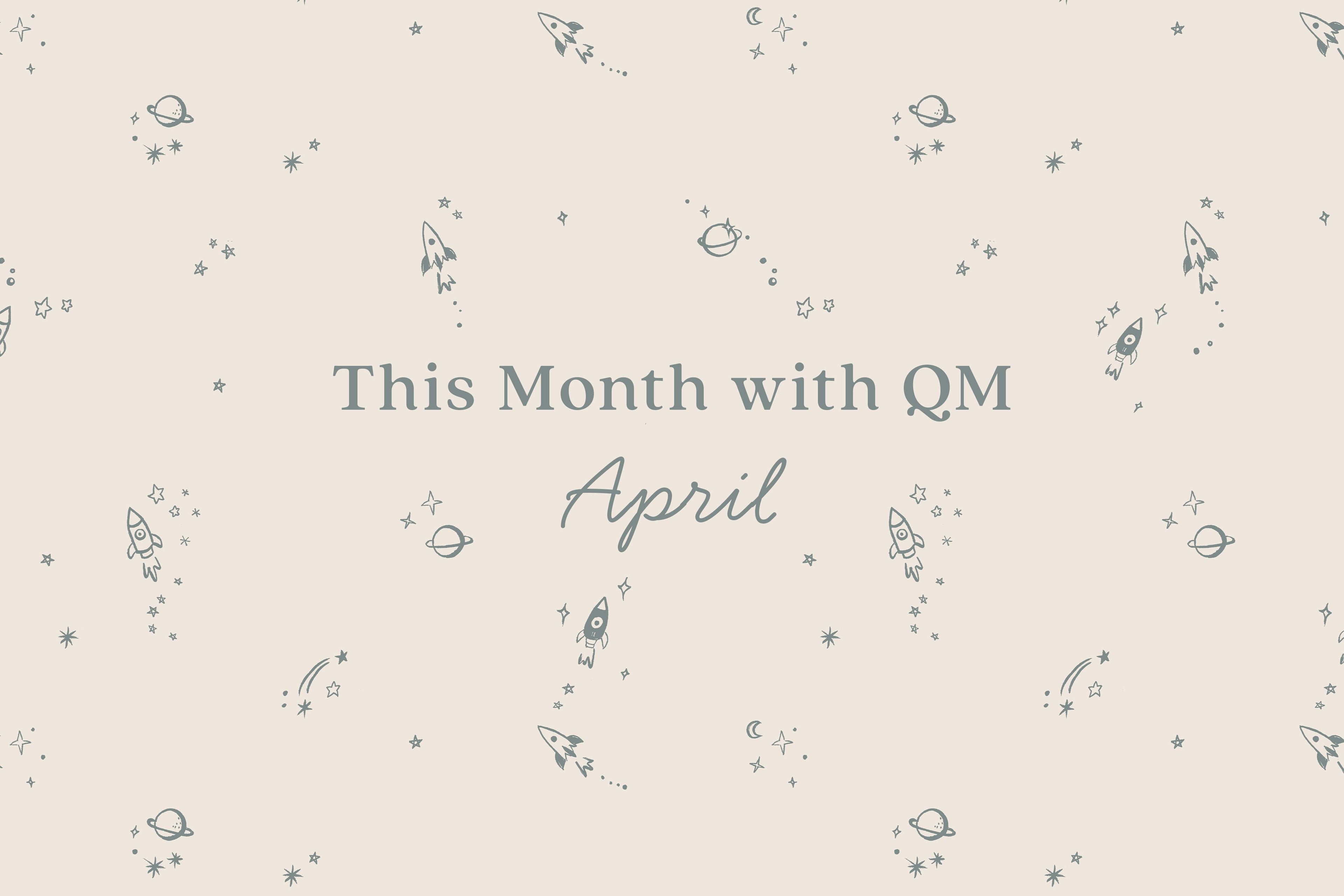 This Month with Quincy Mae | April