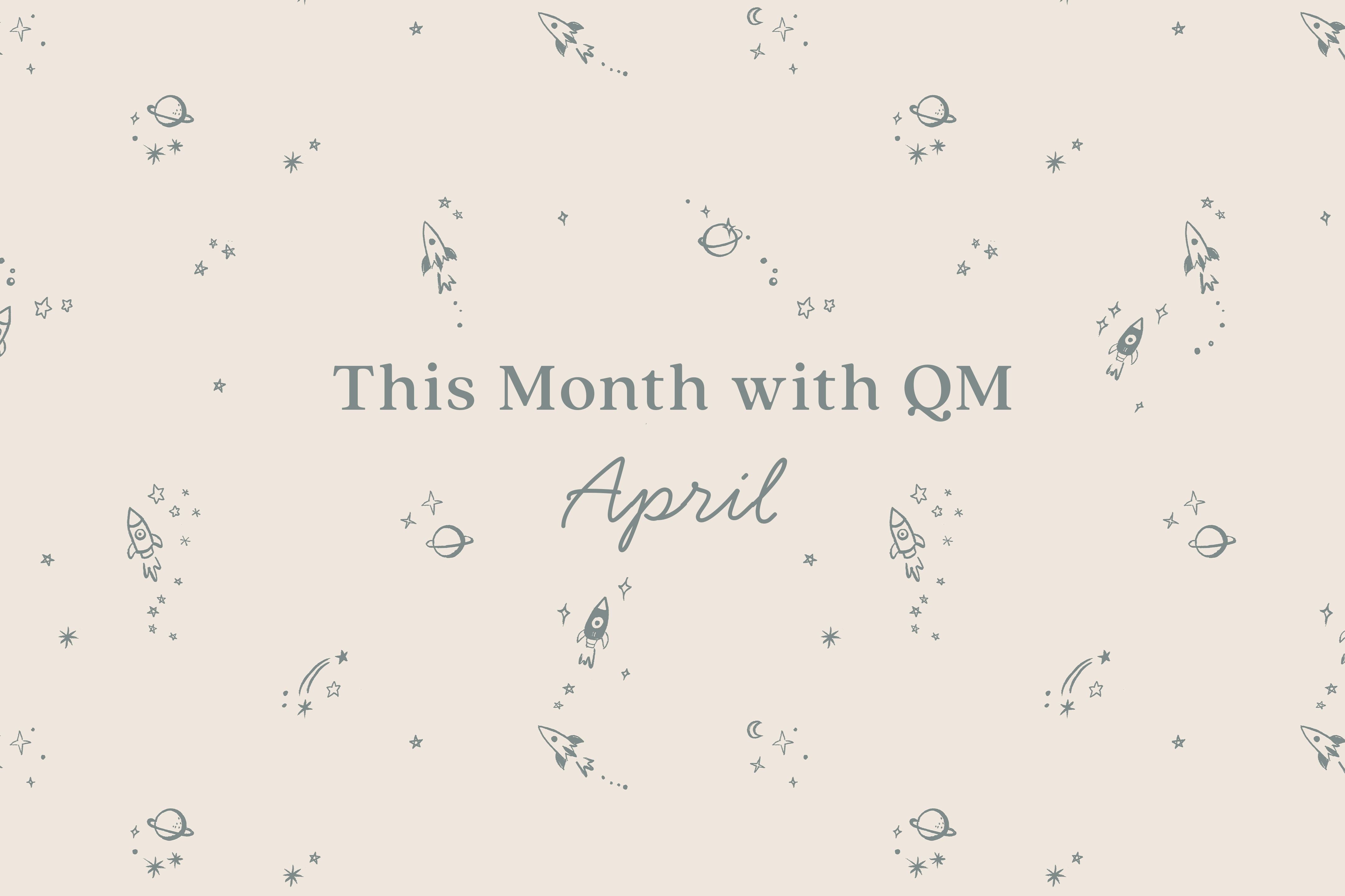 This Month with Quincy Mae | April